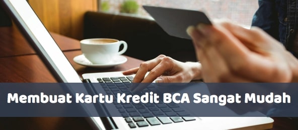 Membuat Kartu Kredit BCA Sangat Mudah - seobigbang.com